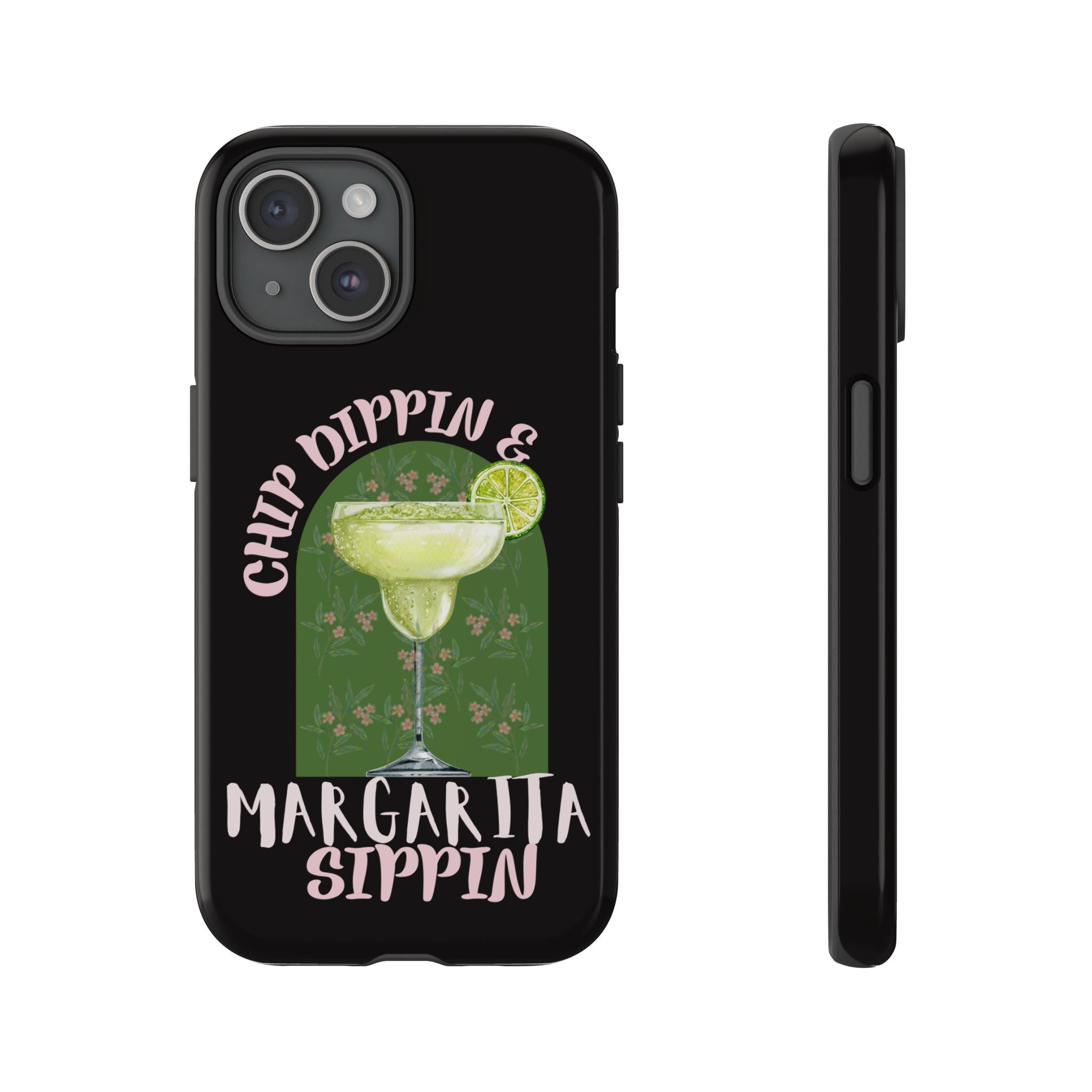 Margarita Sippin' Phone Case – 'Chip Dippin & Margarita Sippin' Cocktail Graphic