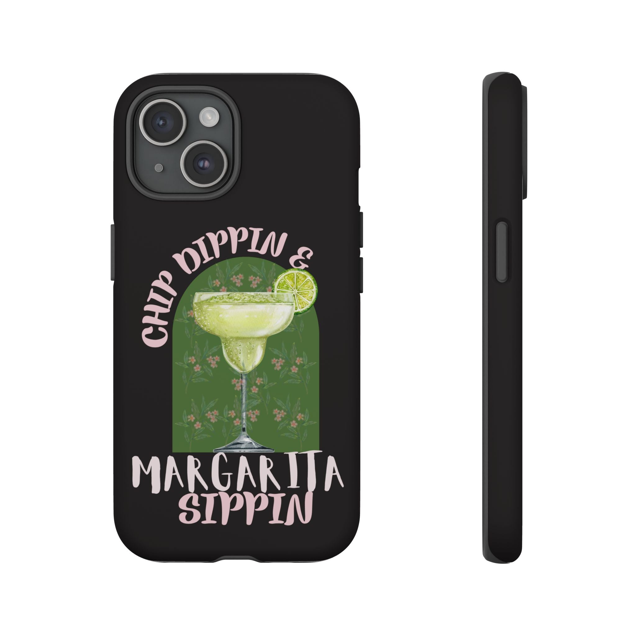 Margarita Sippin' Phone Case – 'Chip Dippin & Margarita Sippin' Cocktail Graphic