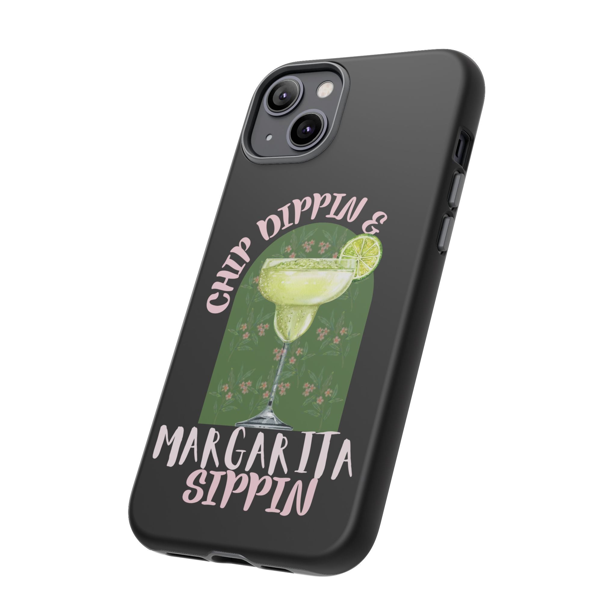 Margarita Sippin' Phone Case – 'Chip Dippin & Margarita Sippin' Cocktail Graphic