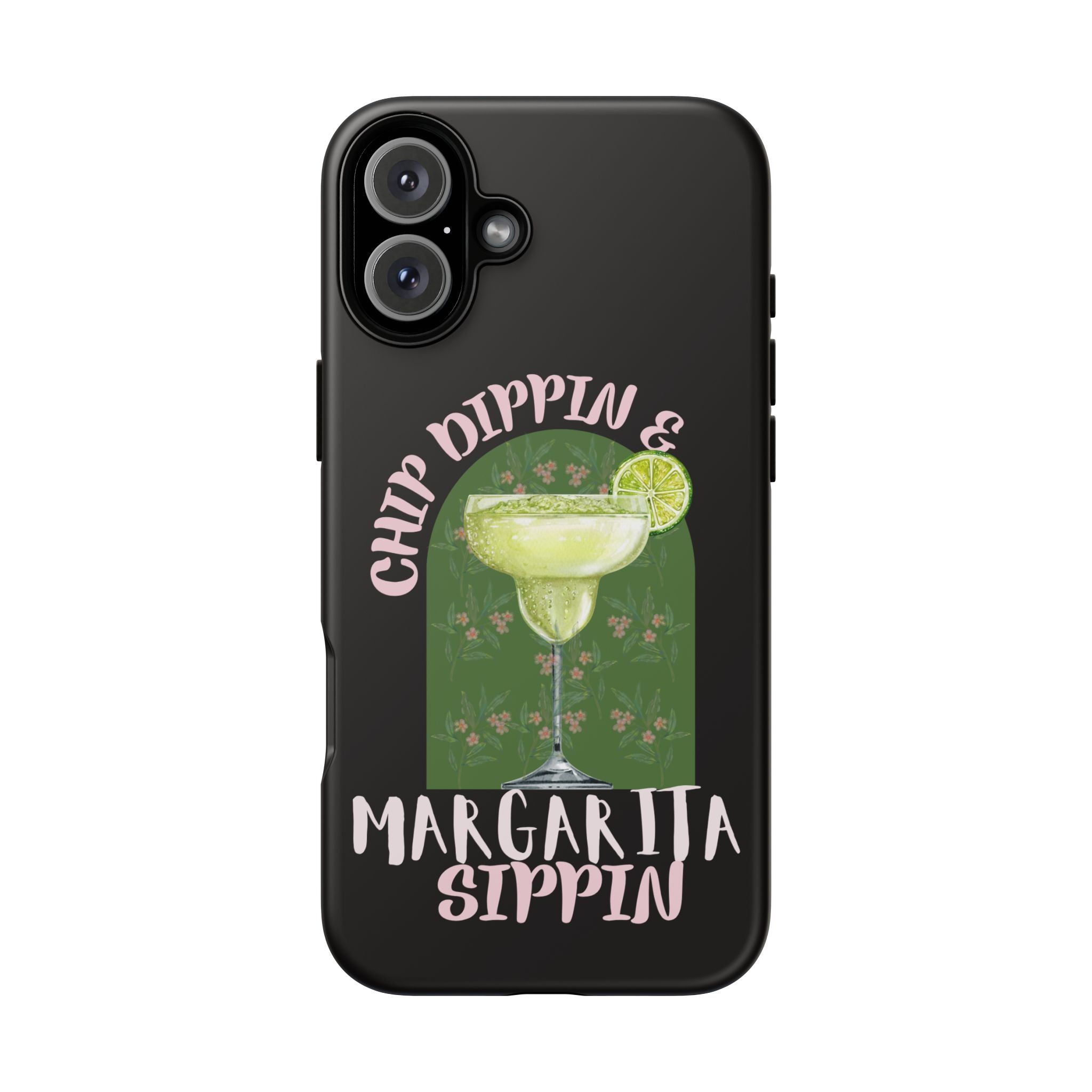 Margarita Sippin' Phone Case – 'Chip Dippin & Margarita Sippin' Cocktail Graphic