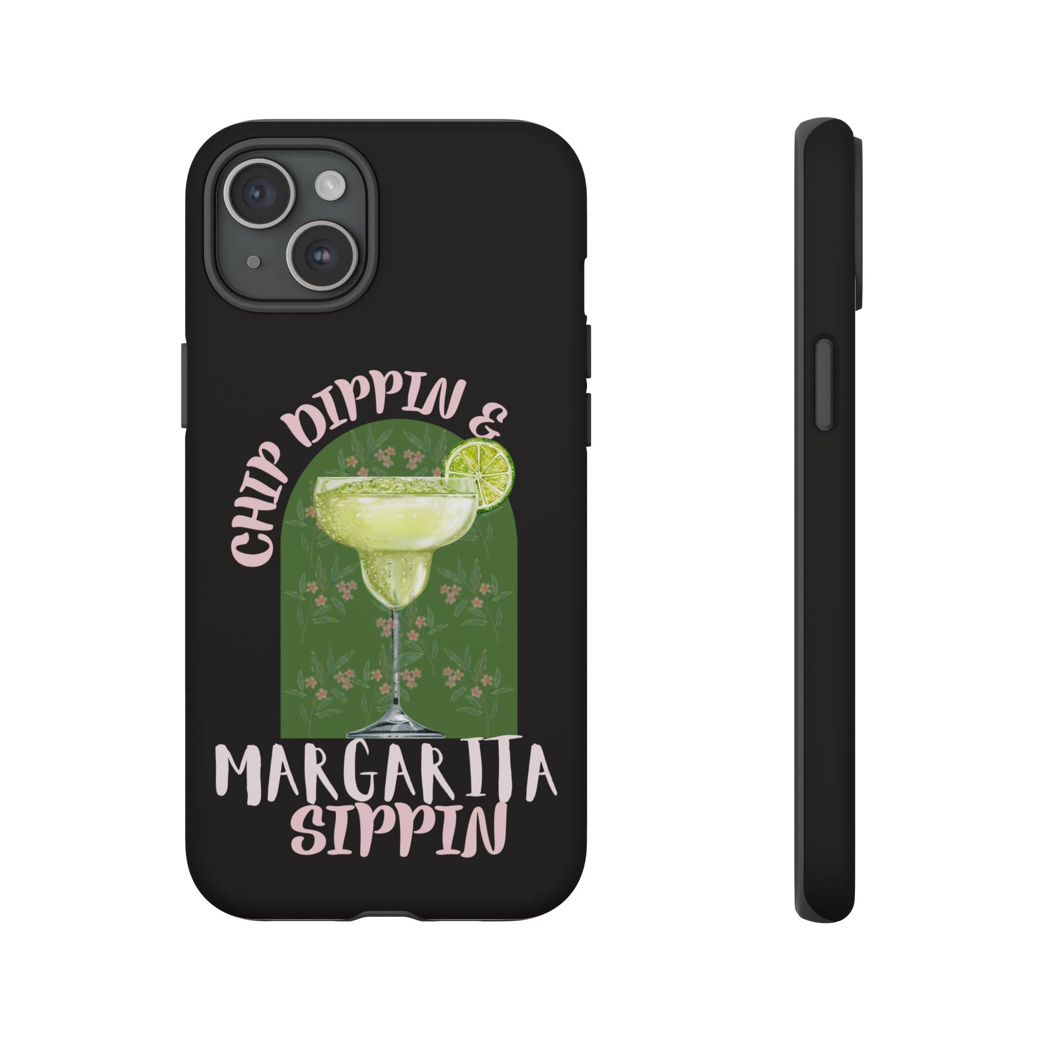 Margarita Sippin' Phone Case – 'Chip Dippin & Margarita Sippin' Cocktail Graphic