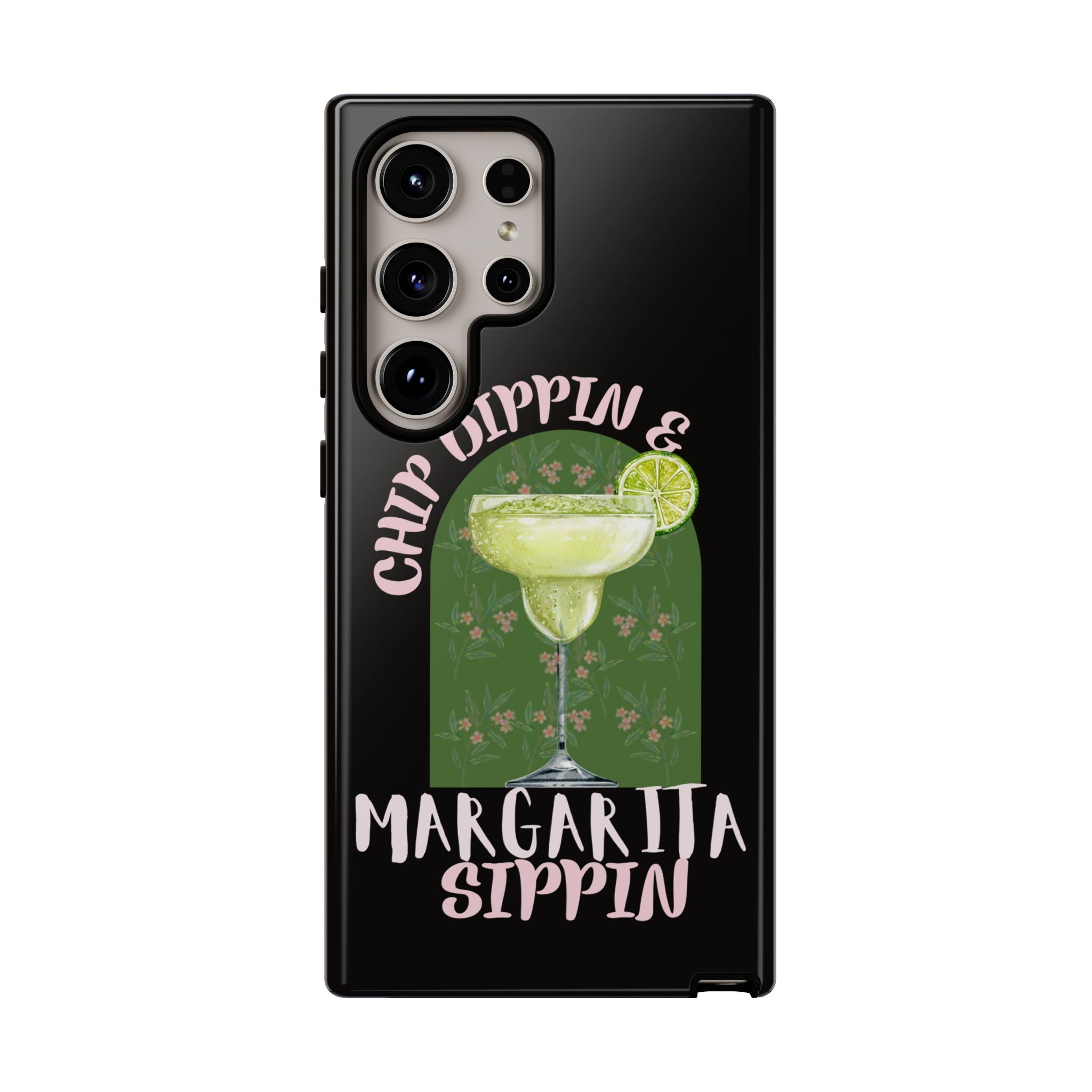 Margarita Sippin' Phone Case – 'Chip Dippin & Margarita Sippin' Cocktail Graphic