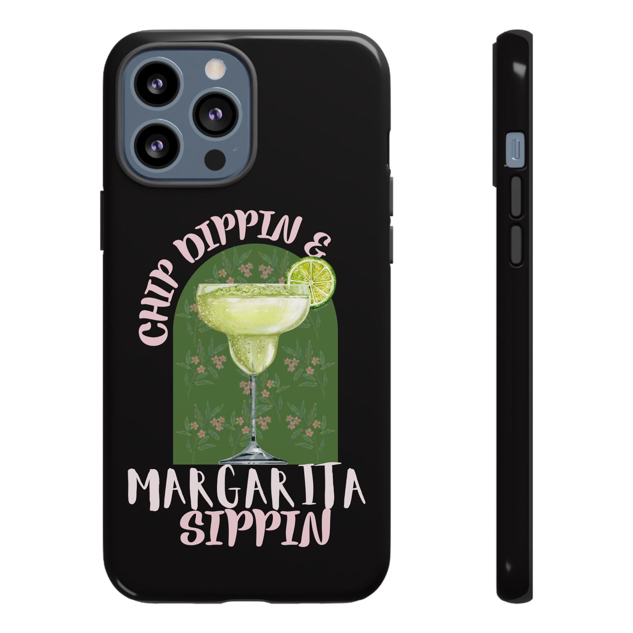 Margarita Sippin' Phone Case – 'Chip Dippin & Margarita Sippin' Cocktail Graphic
