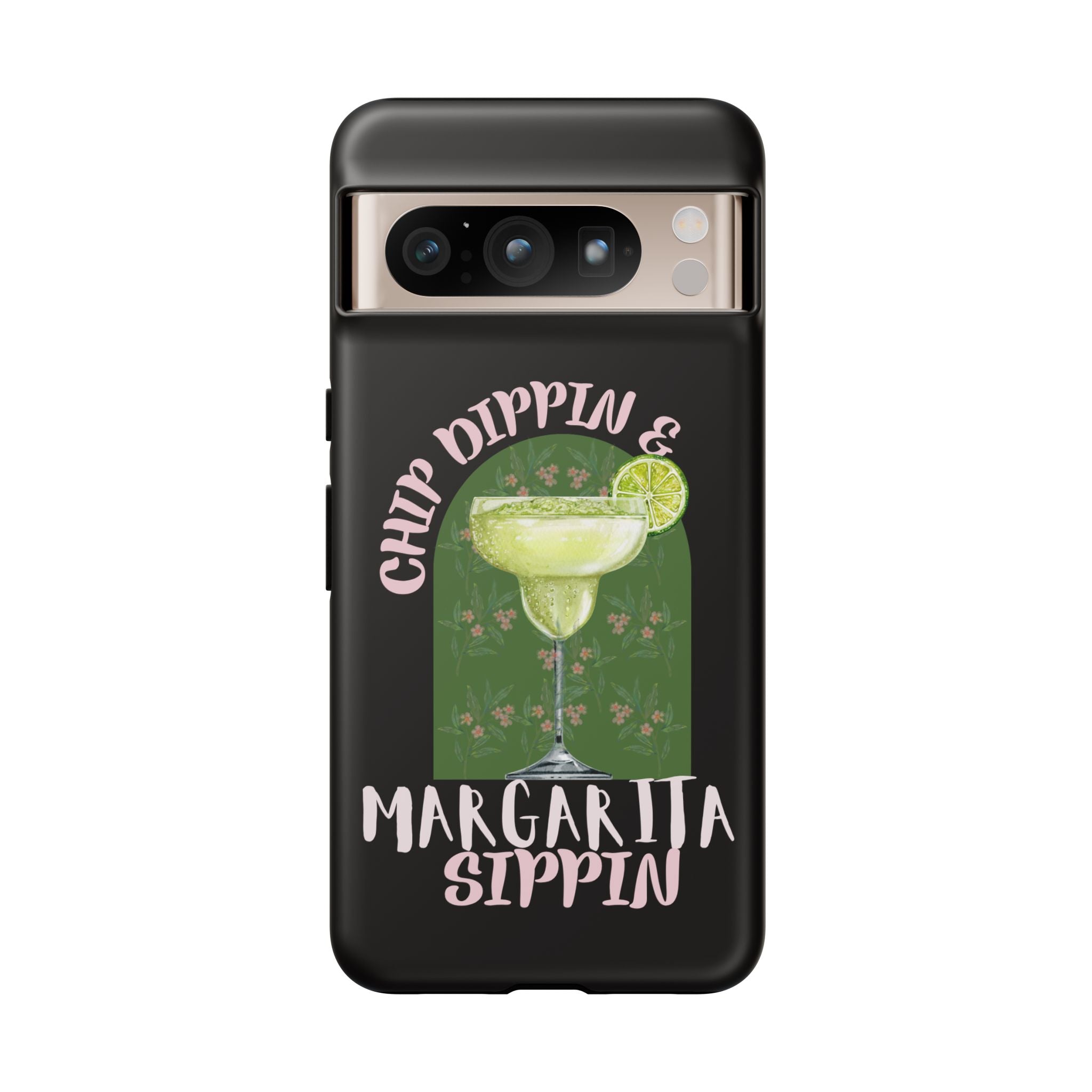 Margarita Sippin' Phone Case – 'Chip Dippin & Margarita Sippin' Cocktail Graphic