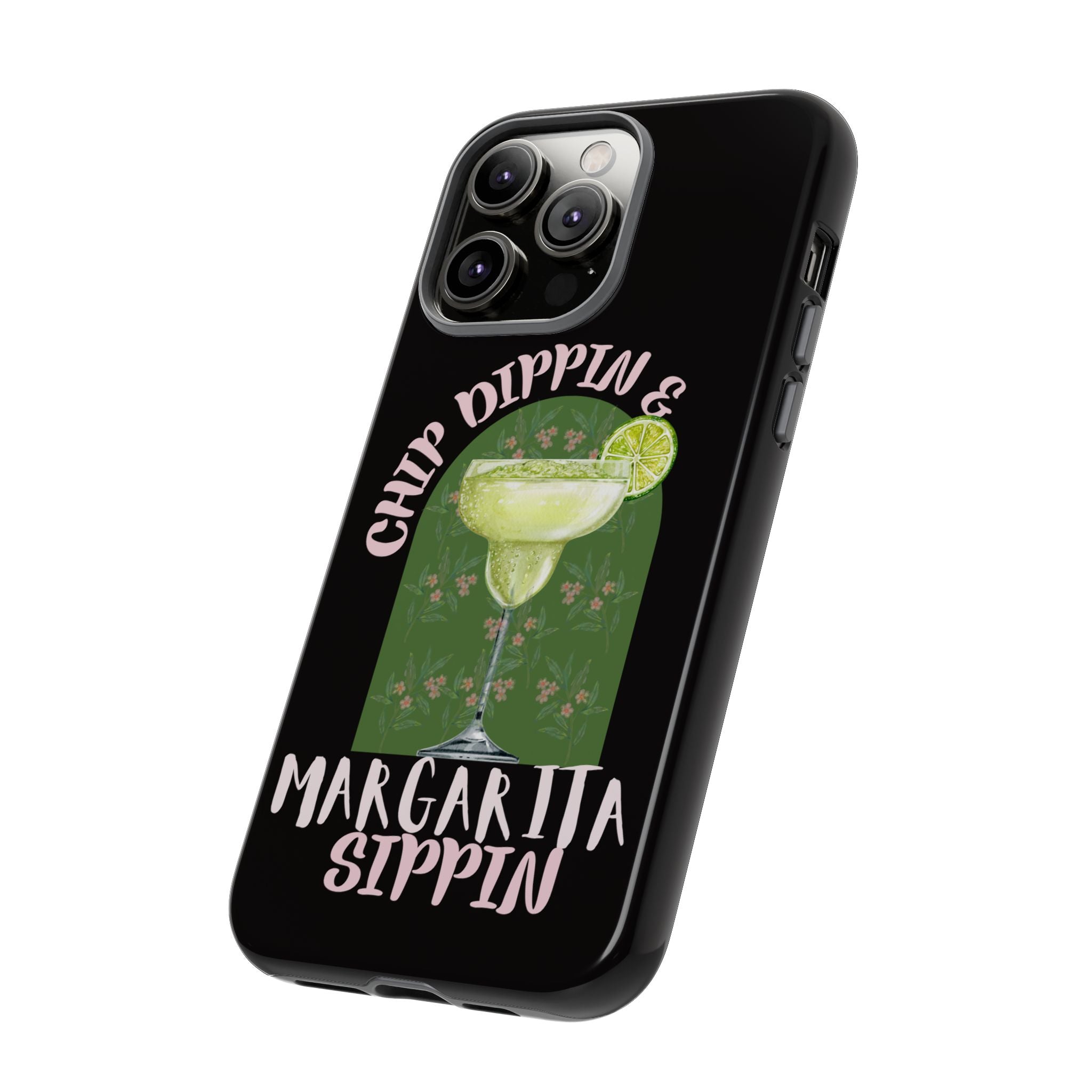 Margarita Sippin' Phone Case – 'Chip Dippin & Margarita Sippin' Cocktail Graphic