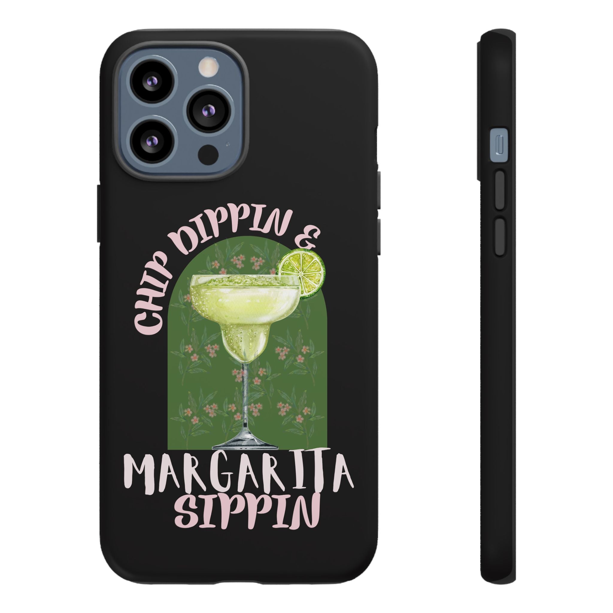 Margarita Sippin' Phone Case – 'Chip Dippin & Margarita Sippin' Cocktail Graphic