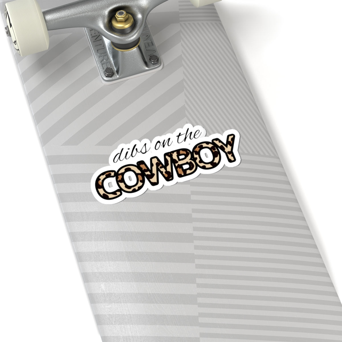 Kiss-Cut Sticker — “Dibs on the Cowboy” Leopard Font Sticker