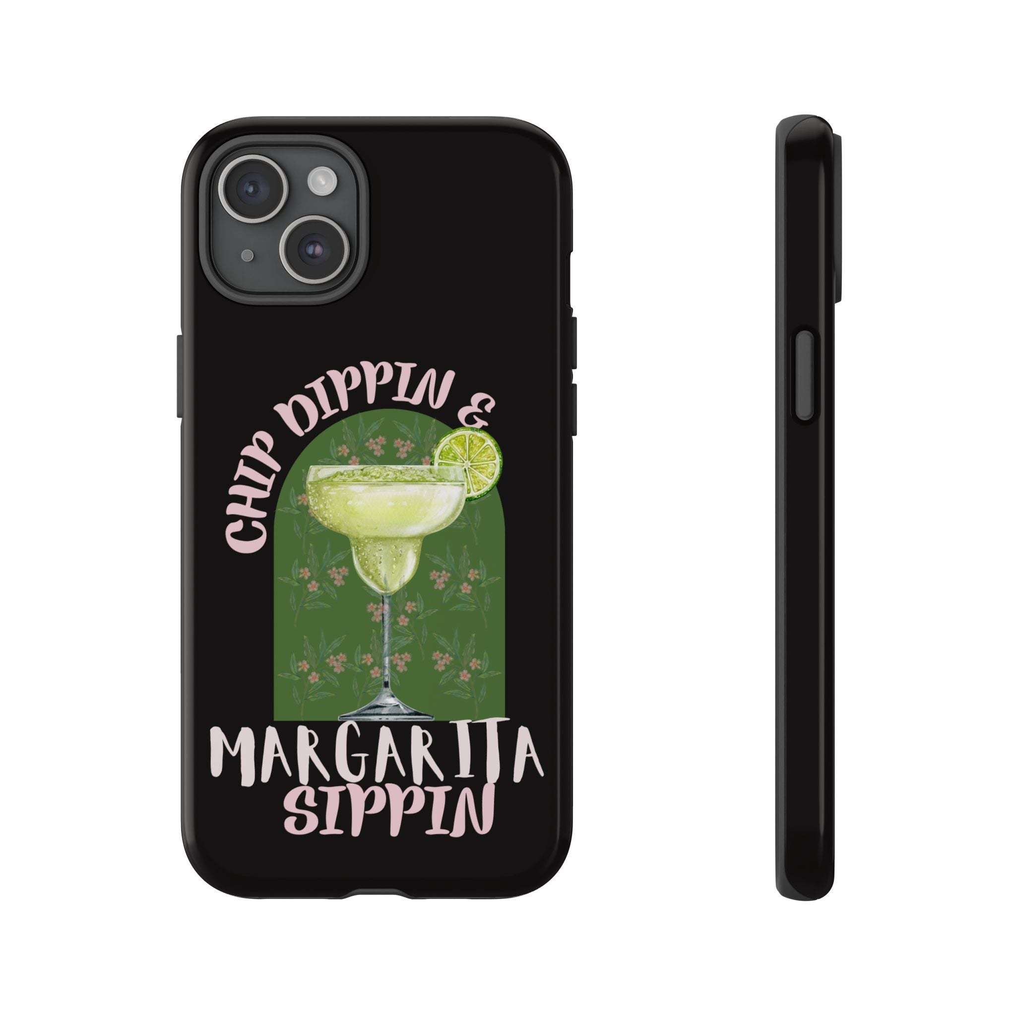 Margarita Sippin' Phone Case – 'Chip Dippin & Margarita Sippin' Cocktail Graphic