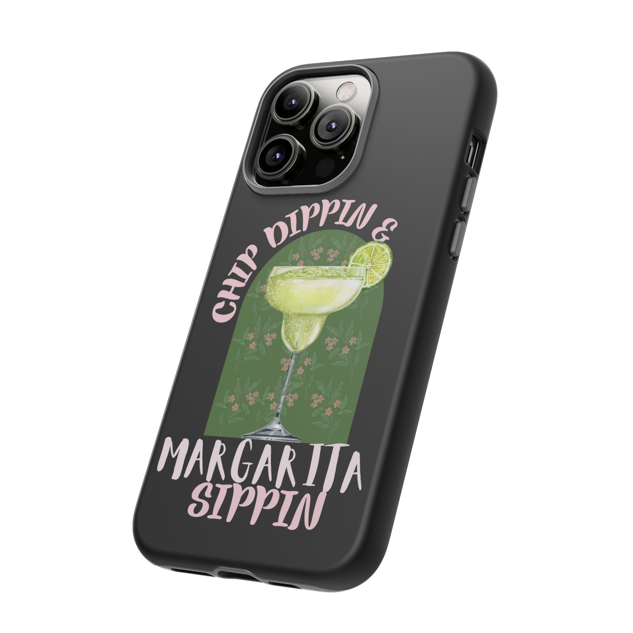 Margarita Sippin' Phone Case – 'Chip Dippin & Margarita Sippin' Cocktail Graphic