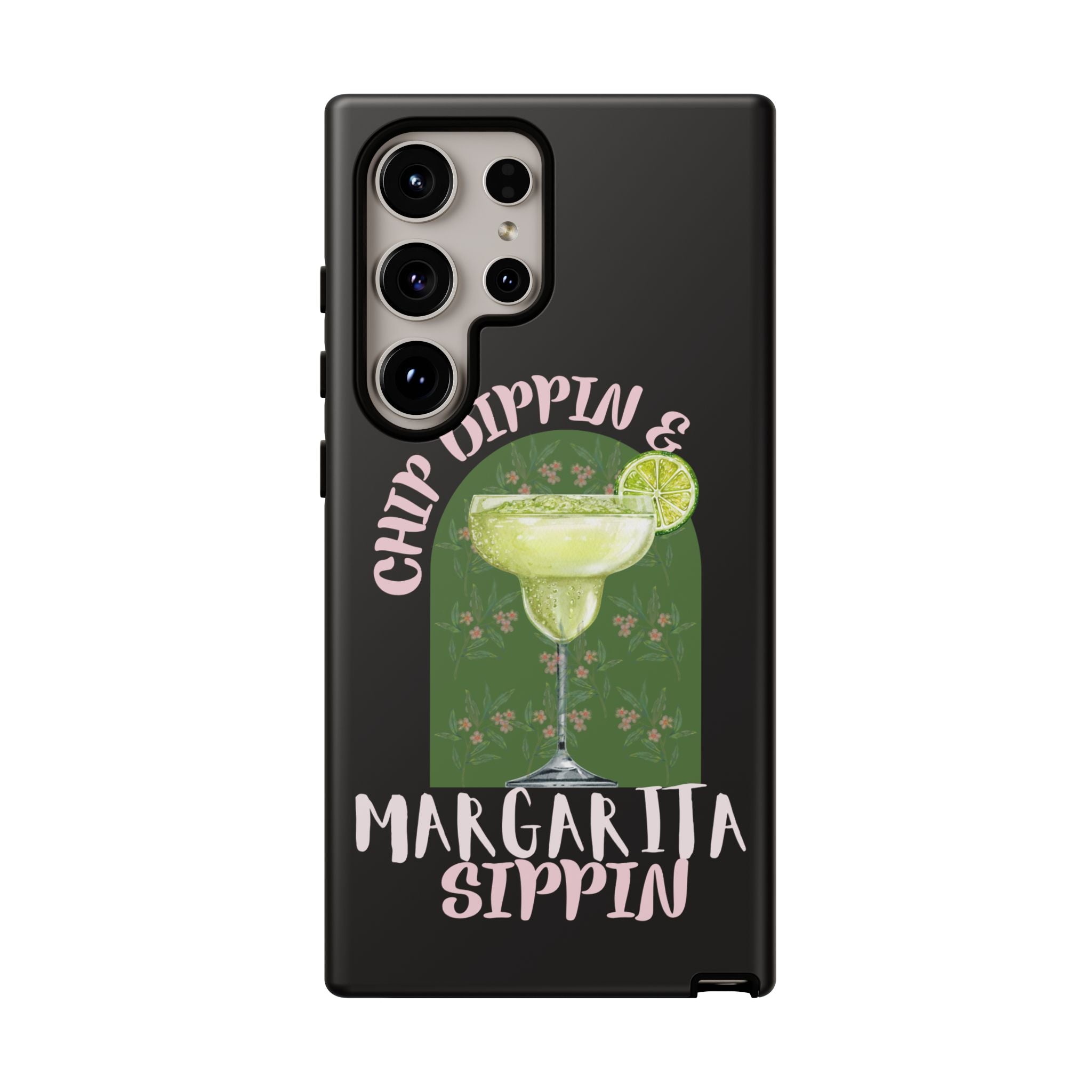 Margarita Sippin' Phone Case – 'Chip Dippin & Margarita Sippin' Cocktail Graphic