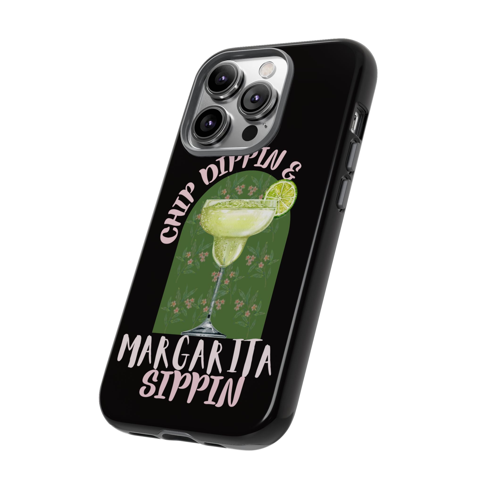 Margarita Sippin' Phone Case – 'Chip Dippin & Margarita Sippin' Cocktail Graphic