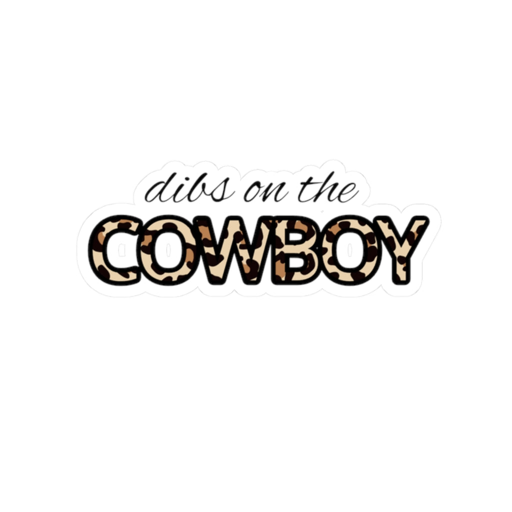Kiss-Cut Sticker — “Dibs on the Cowboy” Leopard Font Sticker