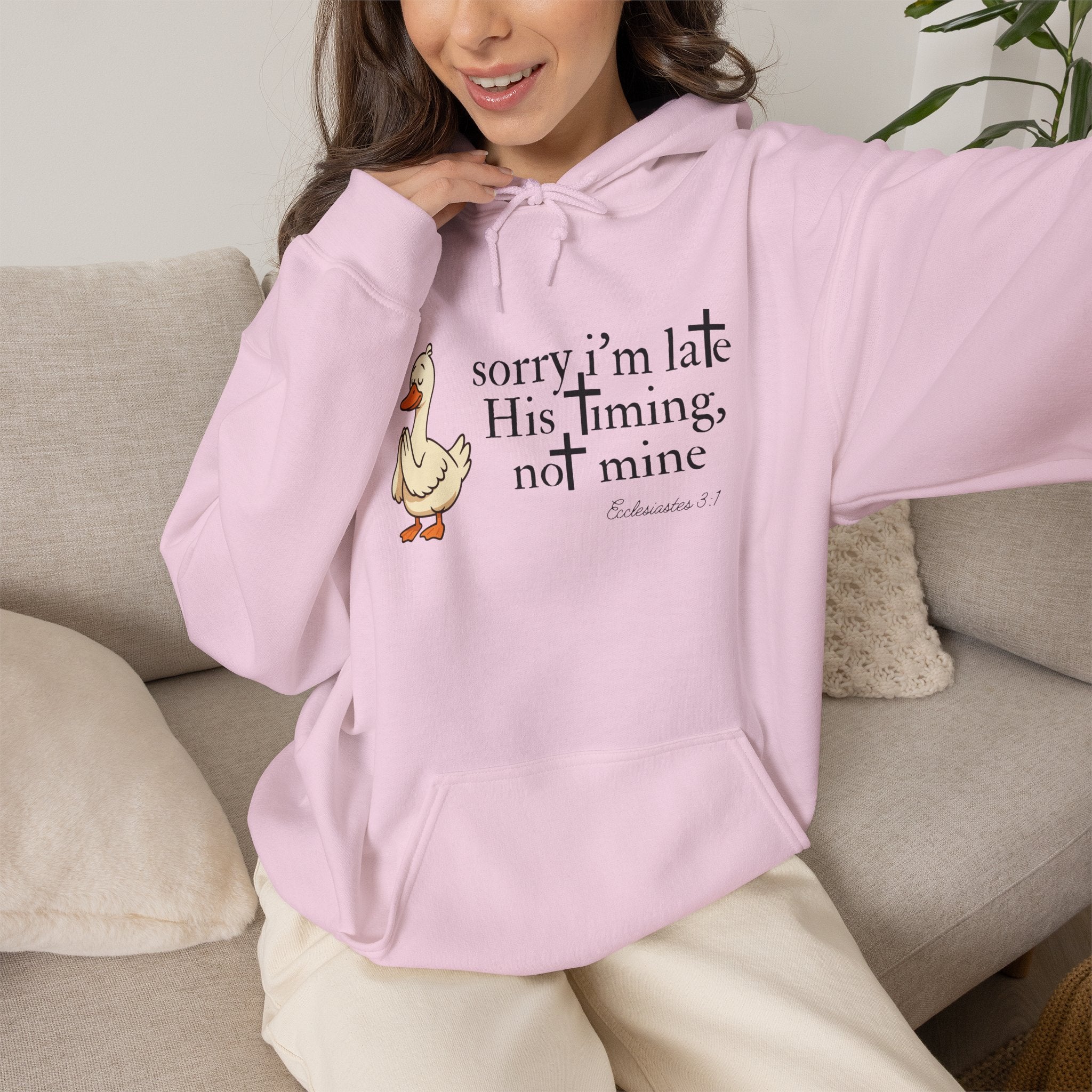 Hoodie — "Sorry I’m Late, His Timing Not Mine" Cute Duck Faith Hoodie