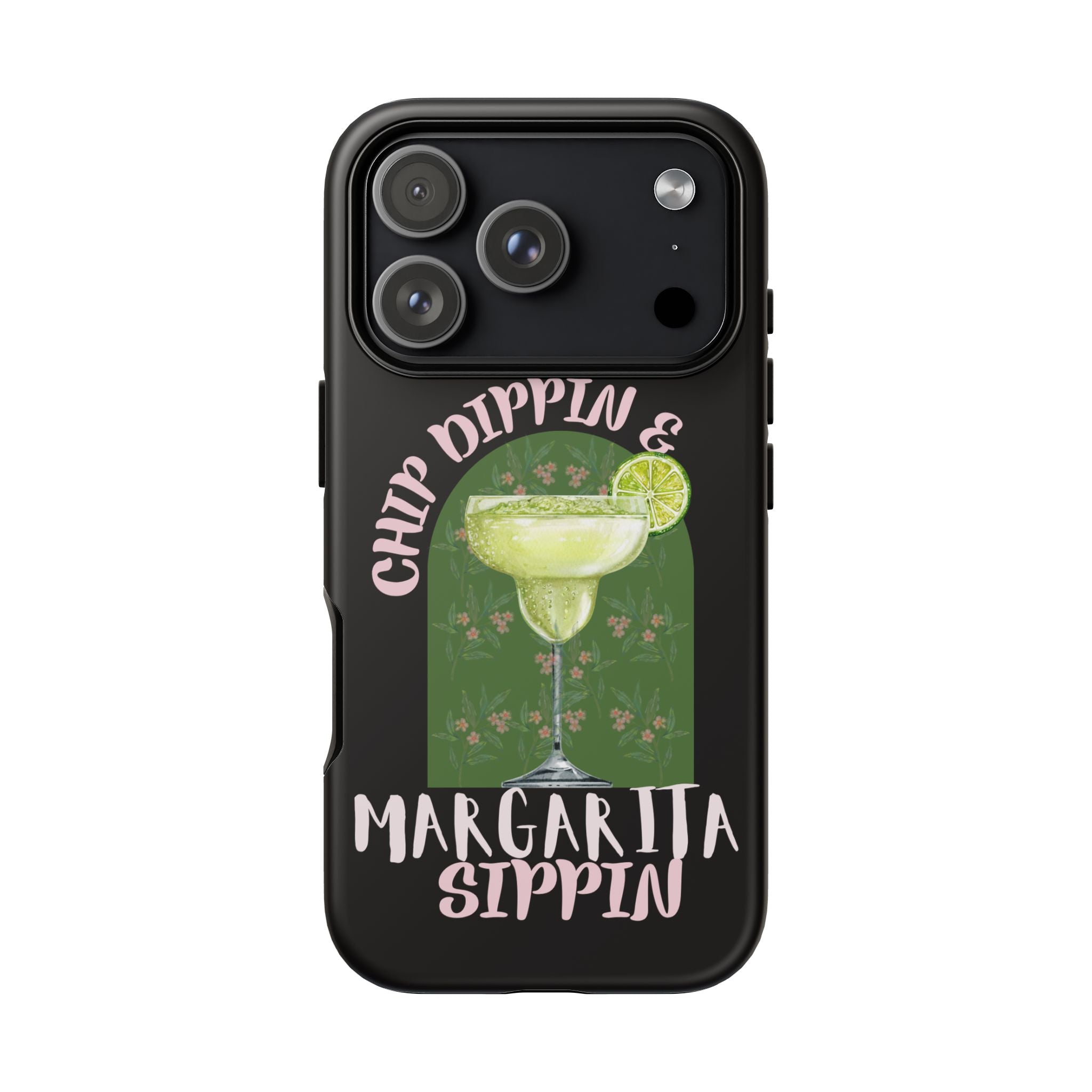 Margarita Sippin' Phone Case – 'Chip Dippin & Margarita Sippin' Cocktail Graphic