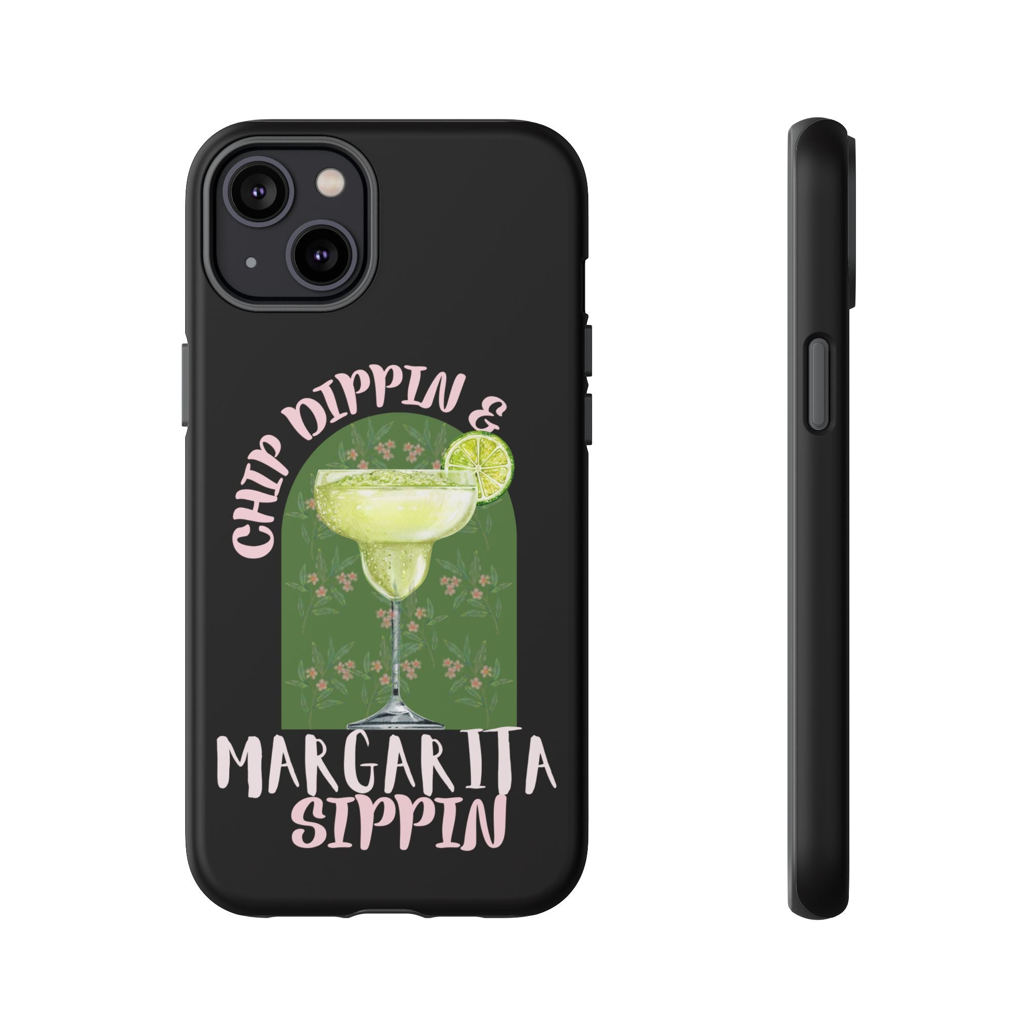 Margarita Sippin' Phone Case – 'Chip Dippin & Margarita Sippin' Cocktail Graphic