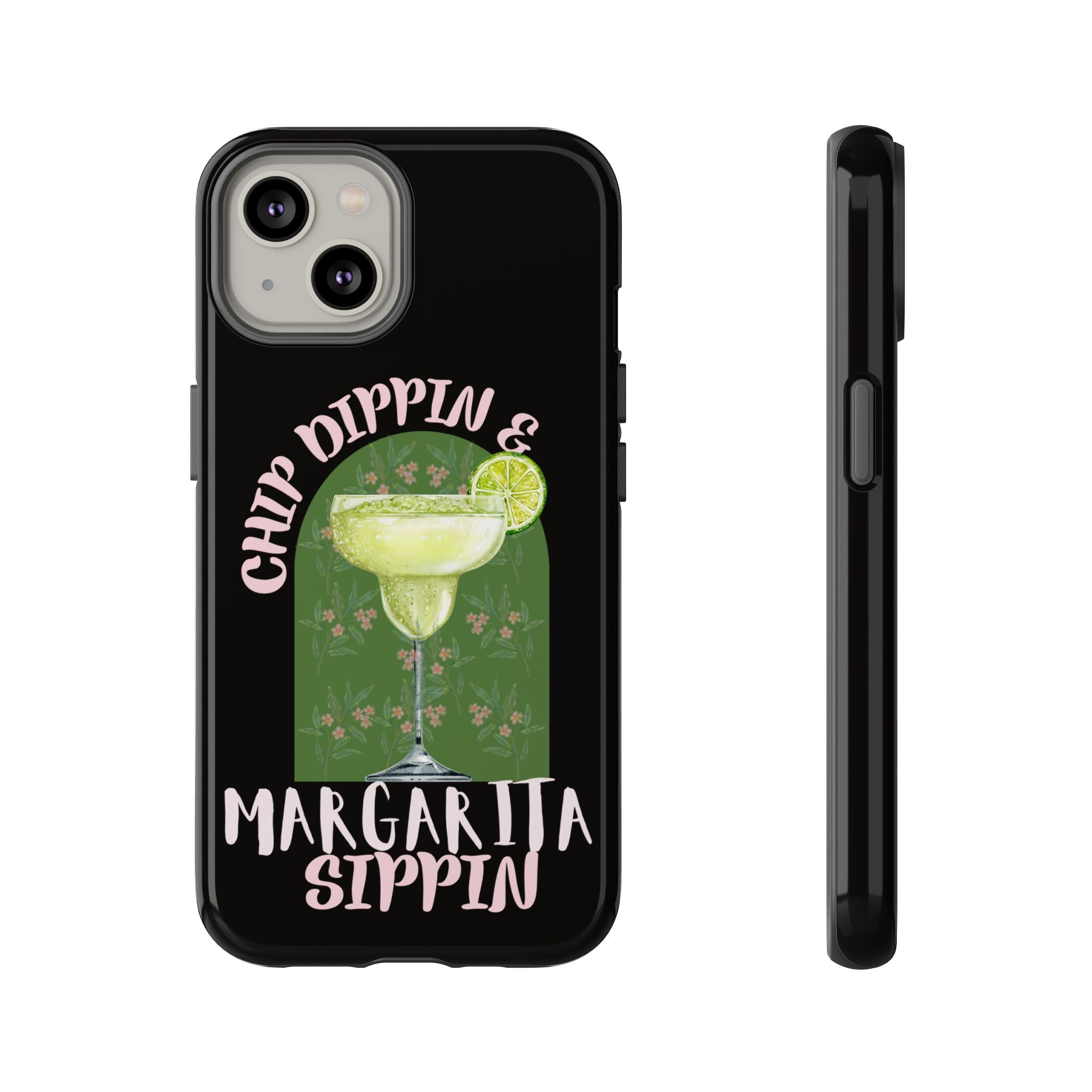 Margarita Sippin' Phone Case – 'Chip Dippin & Margarita Sippin' Cocktail Graphic